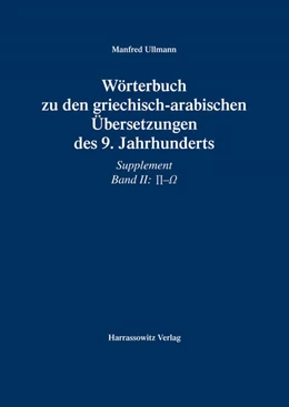 Abbildung von Ullmann | Wörterbuch zu den griechisch-arabischen Übersetzungen des 9. Jahrhunderts | 1. Auflage | 2007 | beck-shop.de