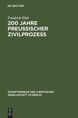 Abbildung von Ebel | 200 Jahre preußischer Zivilprozeß | 1. Auflage | 1982 | 71 | beck-shop.de