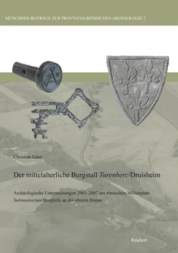 Abbildung von Later | Der mittelalterliche Burgstall Turenberc/Druisheim | 1. Auflage | 2010 | beck-shop.de