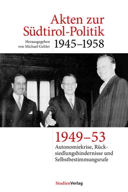Abbildung von Gehler | Akten zur Südtirol-Politik 1945-1958 | 1. Auflage | 2025 | 4 | beck-shop.de