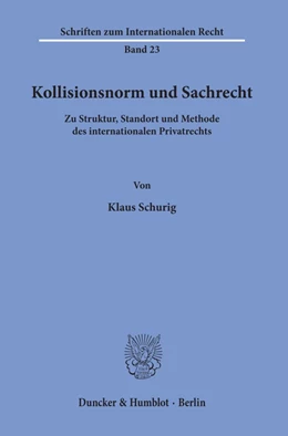 Abbildung von Schurig | Kollisionsnorm und Sachrecht. | 1. Auflage | 1981 | beck-shop.de