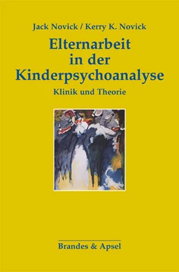 Abbildung von Novick | Elternarbeit in der Kinderpsychoanalyse | 2. Auflage | 2017 | 20 | beck-shop.de