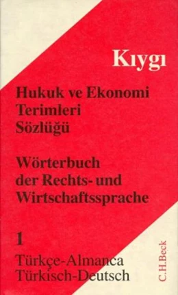 Abbildung von Kiygi | Wörterbuch der Rechts- und Wirtschaftssprache Teil I: Türkisch - Deutsch | 1. Auflage | 1997 | beck-shop.de