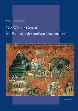 Abbildung von Zimmermann | Die Wiener Genesis im Rahmen der antiken Buchmalerei | 1. Auflage | 2003 | beck-shop.de