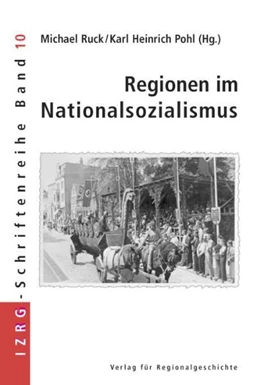 Abbildung von Ruck / Pohl | Regionen im Nationalsozialismus | 1. Auflage | 2003 | 10 | beck-shop.de