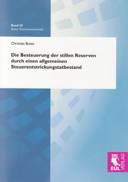 Abbildung von Busse | Die Besteuerung der stillen Reserven durch einen allgemeinen Steuerentstrickungstatbestand | 1. Auflage | 2009 | 20 | beck-shop.de