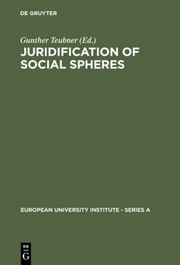 Abbildung von Teubner | Juridification of Social Spheres | 1. Auflage | 1987 | 6 | beck-shop.de