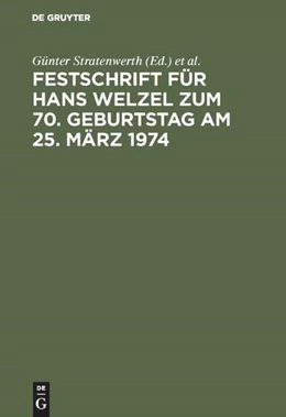 Abbildung von Stratenwerth / Kaufmann | Festschrift für Hans Welzel zum 70. Geburtstag am 25. März 1974 | 1. Auflage | 1974 | beck-shop.de