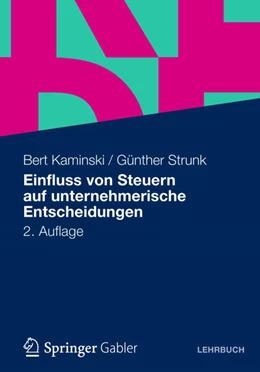 Abbildung von Kaminski / Strunk | Einfluss von Steuern auf unternehmerische Entscheidungen | 2. Auflage | 2012 | beck-shop.de