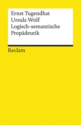 Abbildung von Tugendhat / Wolf | Logisch-semantische Propädeutik | 1. Auflage | 1986 |  8206 | beck-shop.de
