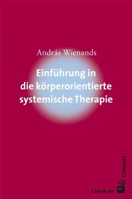 Abbildung von Wienands | Einführung in die körperorientierte systemische Therapie | 4. Auflage | 2023 | beck-shop.de