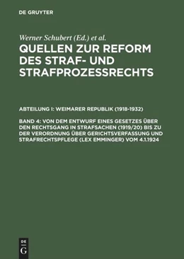 Abbildung von Schubert | Von dem Entwurf eines Gesetzes über den Rechtsgang in Strafsachen (1919/20) bis zu der Verordnung über Gerichtsverfassung und Strafrechtspflege (lex Emminger) vom 4.1.1924 | 1. Auflage | 1998 | beck-shop.de