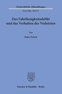 Abbildung von Frisch | Das Fahrlässigkeitsdelikt und das Verhalten des Verletzten. | 1. Auflage | 1973 | beck-shop.de
