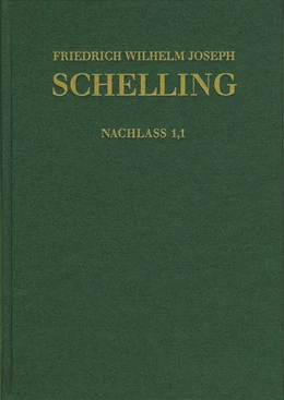 Abbildung von Buchheim / Hennigfeld | Friedrich Wilhelm Joseph Schelling: Historisch-kritische Ausgabe / Reihe II: Nachlaß. Band II,1,1: Frühe Bebenhäuser Arbeiten (1787–1791) | 1. Auflage | 2017 | beck-shop.de