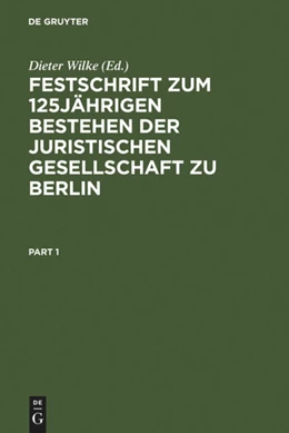 Abbildung von Wilke | Festschrift zum 125jährigen Bestehen der Juristischen Gesellschaft zu Berlin | 1. Auflage | 1984 | beck-shop.de