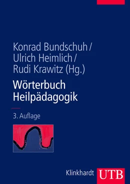 Abbildung von Bundschuh / Heimlich | Wörterbuch Heilpädagogik | 3. Auflage | 2007 | beck-shop.de