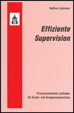 Abbildung von Lohmann | Effiziente Supervision | 1. Auflage | 2020 | beck-shop.de