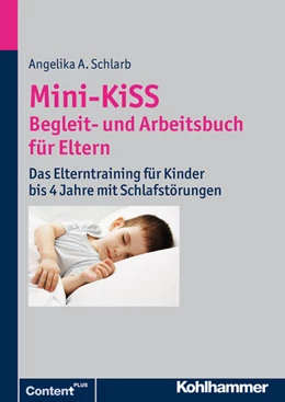 Abbildung von Schlarb | Mini-KiSS - Begleit- und Arbeitsbuch für Eltern | 1. Auflage | 2013 | beck-shop.de