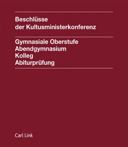 Abbildung von Ständige Konferenz der Kultusminister der Länder | Beschlüsse der Kultusministerkonferenz Gymnasiale Oberstufe/Abendgymnasium/Kolleg/Abiturprüfung | 1. Auflage | 2019 | beck-shop.de