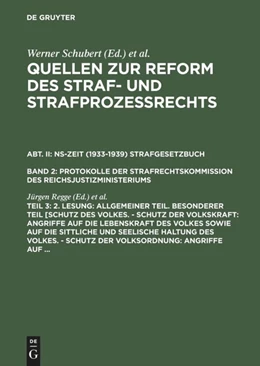 Abbildung von Regge / Schubert | 2. Lesung: Allgemeiner Teil. Besonderer Teil [Schutz des Volkes. - Schutz der Volkskraft: Angriffe auf die Lebenskraft des Volkes sowie auf die sittliche und seelische Haltung des Volkes. - Schutz der Volksordnung: Angriffe auf ... | 1. Auflage | 1990 | beck-shop.de