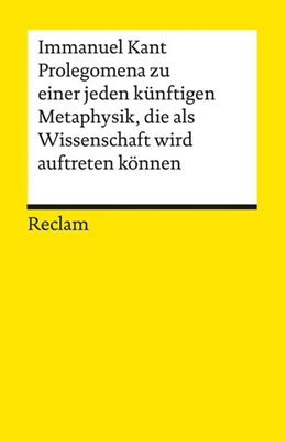 Abbildung von Kant / Malter | Prolegomena zu einer jeden künftigen Metaphysik, die als Wissenschaft wird auftreten können | 1. Auflage | 1989 | 2468 | beck-shop.de