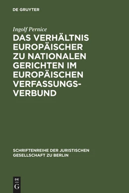 Abbildung von Pernice | Das Verhältnis europäischer zu nationalen Gerichten im europäischen Verfassungsverbund | 1. Auflage | 2006 | 180 | beck-shop.de