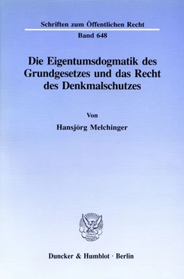 Abbildung von Melchinger | Die Eigentumsdogmatik des Grundgesetzes und das Recht des Denkmalschutzes. | 1. Auflage | 1994 | beck-shop.de