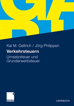 Abbildung von Gellrich / Philippen | Verkehrsteuern | 1. Auflage | 2011 | beck-shop.de