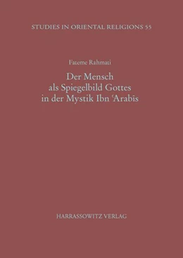 Abbildung von Rahmati | Der Mensch als Spiegelbild Gottes in der Mystik Ibn 'Arabis | 1. Auflage | 2007 | 55 | beck-shop.de