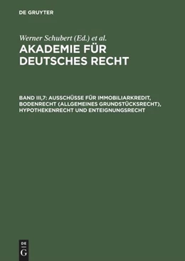 Abbildung von Schubert | Ausschüsse für Immobiliarkredit, Bodenrecht (allgemeines Grundstücksrecht), Hypothekenrecht und Enteignungsrecht | 1. Auflage | 1995 | beck-shop.de