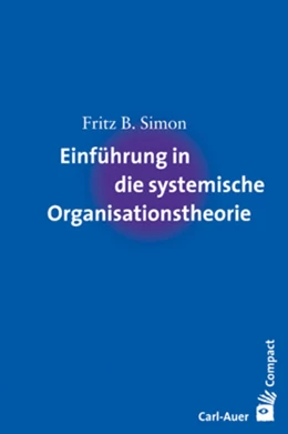 Abbildung von Simon | Einführung in die systemische Organisationstheorie | 3. Auflage | 2011 | beck-shop.de