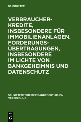 Abbildung von Verbraucherkredite, insbesondere für Immobilienanlagen. Forderungsübertragungen, insbesondere im Lichte von Bankgeheimnis und Datenschutz | 1. Auflage | 2006 | 25 | beck-shop.de