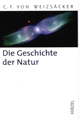 Abbildung von Weizsäcker | Die Geschichte der Natur | 2. Auflage | 2006 | beck-shop.de