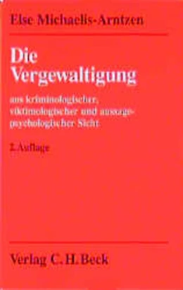 Abbildung von Michaelis-Arntzen | Die Vergewaltigung | 2. Auflage | 1994 | beck-shop.de