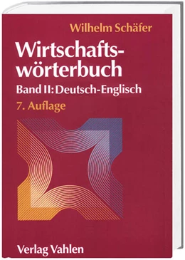 Abbildung von Schäfer | Wirtschaftswörterbuch Band II: Deutsch-Englisch | 7. Auflage | 2004 | beck-shop.de