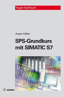 Abbildung von Kaftan | SPS-Grundkurs mit SIMATIC S7 | 5. Auflage | 2008 | beck-shop.de