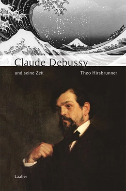 Abbildung von Hirsbrunner | Claude Debussy und seine Zeit | 3. Auflage | 2025 | beck-shop.de