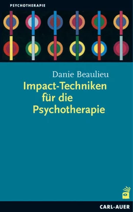 Abbildung von Beaulieu | Impact-Techniken für die Psychotherapie | 8. Auflage | 2021 | beck-shop.de