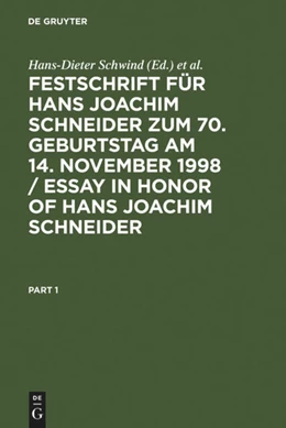 Abbildung von Schwind / Kühne | Festschrift für Hans Joachim Schneider zum 70. Geburtstag am 14. November 1998 / Essay in Honor of Hans Joachim Schneider | 1. Auflage | 1998 | beck-shop.de