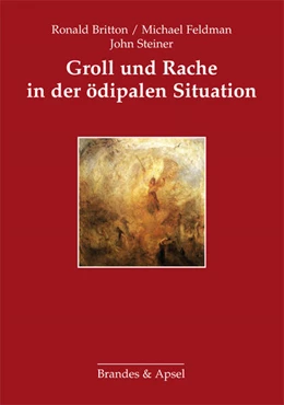 Abbildung von Britton / Feldman | Groll und Rache in der ödipalen Situation | 1. Auflage | | 1 | beck-shop.de