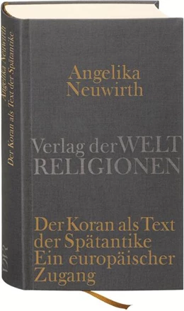Abbildung von Neuwirth | Der Koran als Text der Spätantike. Ein europäischer Zugang | 4. Auflage | 2010 | beck-shop.de