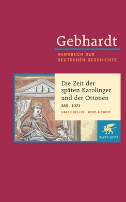 Abbildung von Keller / Althoff | Gebhardt. Handbuch der deutschen Geschichte, Band 3: Die Zeit der späten Karolinger und der Ottonen 888-1024 | 10. Auflage | 2008 | beck-shop.de
