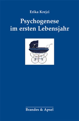 Abbildung von Krejci | Psychogenese im ersten Lebensjahr | 2. Auflage | 2016 | beck-shop.de