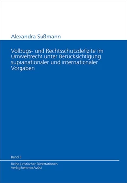 Abbildung von Sußmann | Vollzugs- und Rechtsschutzdefizite im Umweltrecht unter Berücksichtigung supranationaler und internationaler Vorgaben | 1. Auflage | 2006 | 8 | beck-shop.de