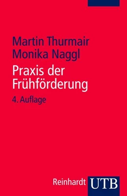 Abbildung von Thurmair / Naggl | Praxis der Frühförderung | 4. Auflage | 2010 | beck-shop.de