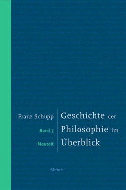 Abbildung von Schupp | Geschichte der Philosophie im Überblick. Band 3. Neuzeit | 1. Auflage | 2007 | beck-shop.de