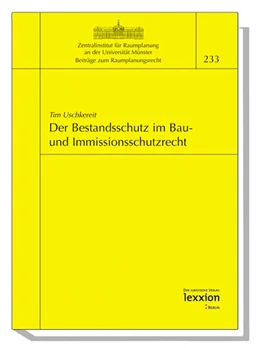 Abbildung von Uschkereit | Der Bestandsschutz im Bau- und Immissionsschutzrecht | 1. Auflage | 2007 | beck-shop.de