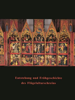 Abbildung von Krohm / Krüger | Entstehung und Frühgeschichte des Flügelaltarschreins | 1. Auflage | 2003 | beck-shop.de