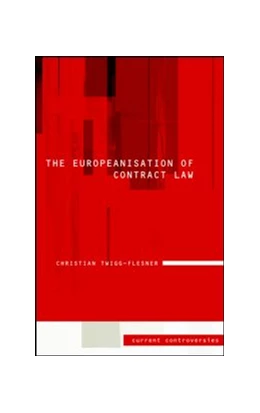 Abbildung von Twigg-Flesner | The Europeanisation of Contract Law | 1. Auflage | 2008 | beck-shop.de