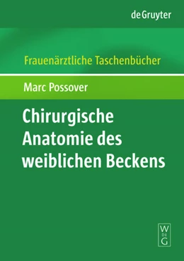 Abbildung von Possover | Chirurgische Anatomie des weiblichen Beckens | 1. Auflage | 2001 | beck-shop.de
